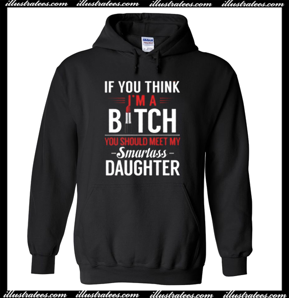 smartass daughter hoodie