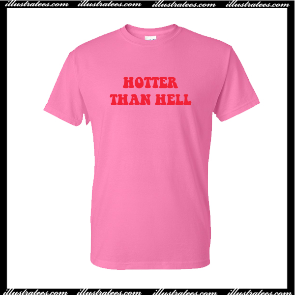 hotter than hell shirt