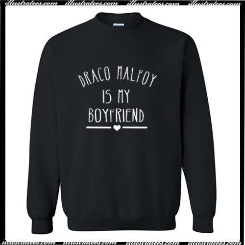 draco is my boyfriend hoodie