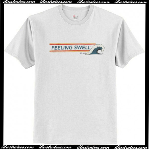 feeling swell shirt