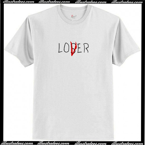 Lover Loser T Shirt