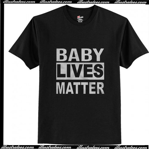 baby lives matter shirt