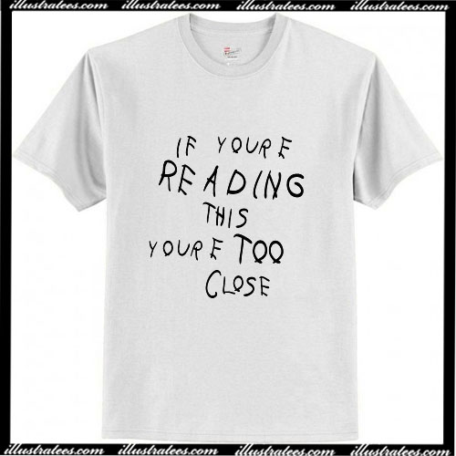 if youre reading this shirt