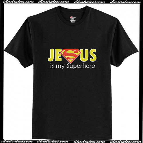 jesus is my superhero shirt