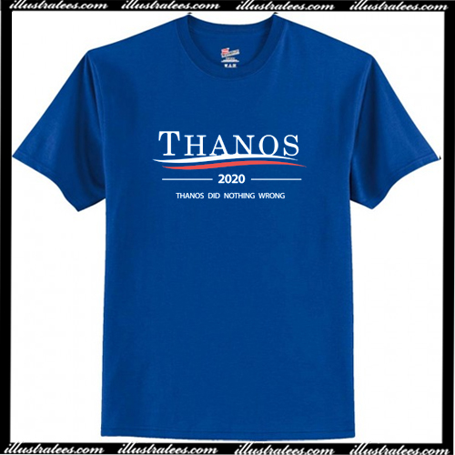 thanos was right t shirt