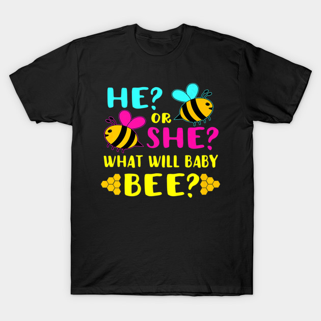 He Or She What Will Baby Bee Baby T Shirt Ai